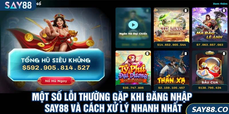 Một số lỗi thường gặp khi đăng nhập SAY88 và cách xử lý nhanh nhất