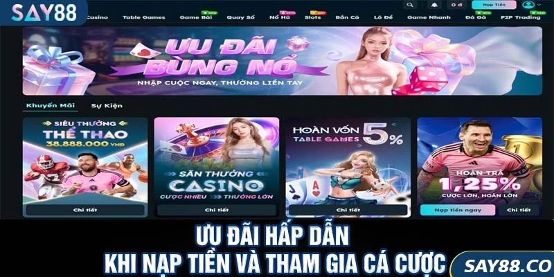Ưu đãi hấp dẫn khi nạp tiền và tham gia cá cược