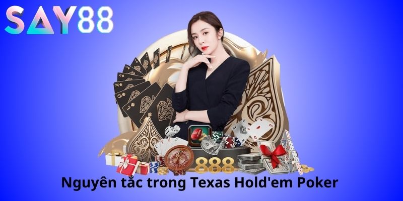 Nguyên tắc cơ bản trong Texas Hold'em Poker